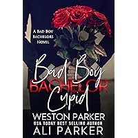 Bad Boy Bachelor Cupid (Bad Boy Bachelors Book 2) Bad Boy Bachelor Cupid (Bad Boy Bachelors Book 2) Kindle Paperback