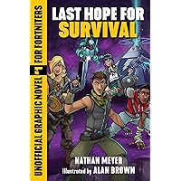 Last Hope for Survival: Unofficial Graphic Novel #1 for Fortniters (1) (Storm Shield) Last Hope for Survival: Unofficial Graphic Novel #1 for Fortniters (1) (Storm Shield) Paperback Kindle