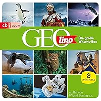 Die große GEOLINO-Wissens-Box Die große GEOLINO-Wissens-Box Audible Audiobook