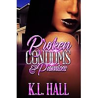 Broken Condoms and Promises (Broken Condoms & Promises Book 1) Broken Condoms and Promises (Broken Condoms & Promises Book 1) Kindle Paperback
