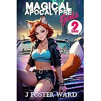 Magical Apocalypse Girls 2: Hot Wheels: A monster-girl harem adventure Magical Apocalypse Girls 2: Hot Wheels: A monster-girl harem adventure Kindle