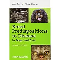 Breed Predispositions to Disease in Dogs and Cats Breed Predispositions to Disease in Dogs and Cats Paperback