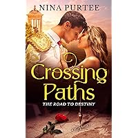 Crossing Paths: The Road to Destiny (Annie's Journey Book 2)
