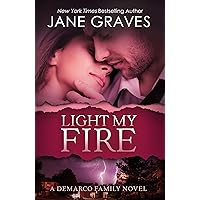 Light my Fire (The DeMarco Family Book 4) Light my Fire (The DeMarco Family Book 4) Kindle Paperback Mass Market Paperback