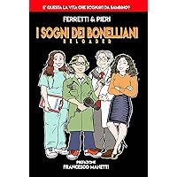 I sogni dei Bonelliani: Reloaded (Italian Edition) I sogni dei Bonelliani: Reloaded (Italian Edition) Kindle Hardcover Paperback