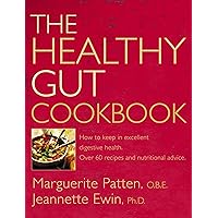 The Healthy Gut Cookbook: How to Keep in Excellent Digestive Health with 60 Recipes and Nutrition Advice The Healthy Gut Cookbook: How to Keep in Excellent Digestive Health with 60 Recipes and Nutrition Advice Kindle Paperback