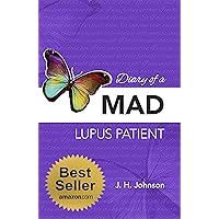 Diary of a Mad Lupus Patient Diary of a Mad Lupus Patient Kindle Hardcover Paperback
