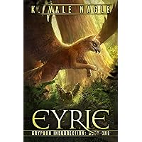 Eyrie (Gryphon Insurrection Book 1) Eyrie (Gryphon Insurrection Book 1) Kindle Paperback Audible Audiobook Hardcover