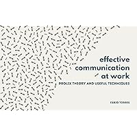 Effective Communication at Work: prolix theory and useful techniques