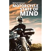 Motorcycle State of Mind: Beyond Scraping Pegs (Scraping Pegs, Motorcycle Books)