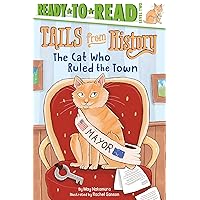 The Cat Who Ruled the Town: Ready-to-Read Level 2 (Tails from History) The Cat Who Ruled the Town: Ready-to-Read Level 2 (Tails from History) Kindle Hardcover Paperback
