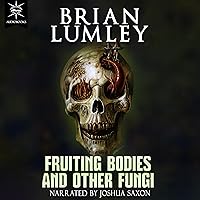 Fruiting Bodies and Other Fungi Fruiting Bodies and Other Fungi Audible Audiobook Kindle Hardcover Paperback
