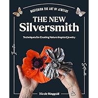 The New Silversmith: Innovative, Sustainable Techniques for Creating Nature-Inspired Jewelry (Mastering the Art of Jewelry Making) The New Silversmith: Innovative, Sustainable Techniques for Creating Nature-Inspired Jewelry (Mastering the Art of Jewelry Making) Hardcover Kindle