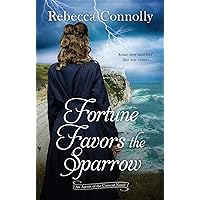 Fortune Favors the Sparrow (Agents of the Convent, Book One) Fortune Favors the Sparrow (Agents of the Convent, Book One) Kindle Paperback