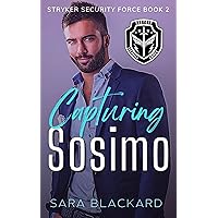 Capturing Sosimo (Stryker Security Force Book 2) Capturing Sosimo (Stryker Security Force Book 2) Kindle Audible Audiobook Paperback