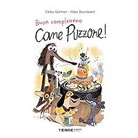 Buon compleanno Cane Puzzone! (Italian Edition) Buon compleanno Cane Puzzone! (Italian Edition) Kindle Hardcover