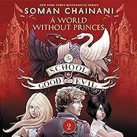 A World Without Princes: The School for Good and Evil, Book 2 A World Without Princes: The School for Good and Evil, Book 2 Audible Audiobook Kindle Paperback Hardcover Audio CD