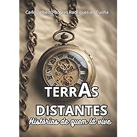 Terras Distantes - Histórias de quem lá vive (Portuguese Edition) Terras Distantes - Histórias de quem lá vive (Portuguese Edition) Kindle Hardcover Paperback