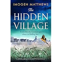 The Hidden Village: An absolutely gripping and emotional World War II historical novel (Wartime Holland) The Hidden Village: An absolutely gripping and emotional World War II historical novel (Wartime Holland) Kindle Audible Audiobook Paperback