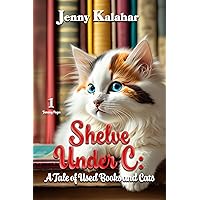 Shelve Under C: A Tale of Used Books and Cats (Turning Pages Book 1) Shelve Under C: A Tale of Used Books and Cats (Turning Pages Book 1) Kindle Paperback Audible Audiobook Hardcover