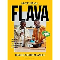 Natural Flava: Quick & Easy Plant-Based Caribbean Recipes Natural Flava: Quick & Easy Plant-Based Caribbean Recipes Hardcover Kindle