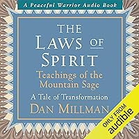 The Laws of Spirit: Teachings of the Mountain Sage (A Tale of Transformation) The Laws of Spirit: Teachings of the Mountain Sage (A Tale of Transformation) Audible Audiobook
