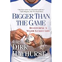 Bigger Than the Game: Restitching a Major League Life Bigger Than the Game: Restitching a Major League Life Kindle Audible Audiobook Paperback