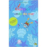 Expedição Fundo do Mar (Portuguese Edition) Expedição Fundo do Mar (Portuguese Edition) Kindle Paperback