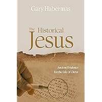 The Historical Jesus: Ancient Evidence for the Life of Christ The Historical Jesus: Ancient Evidence for the Life of Christ Kindle Hardcover Paperback