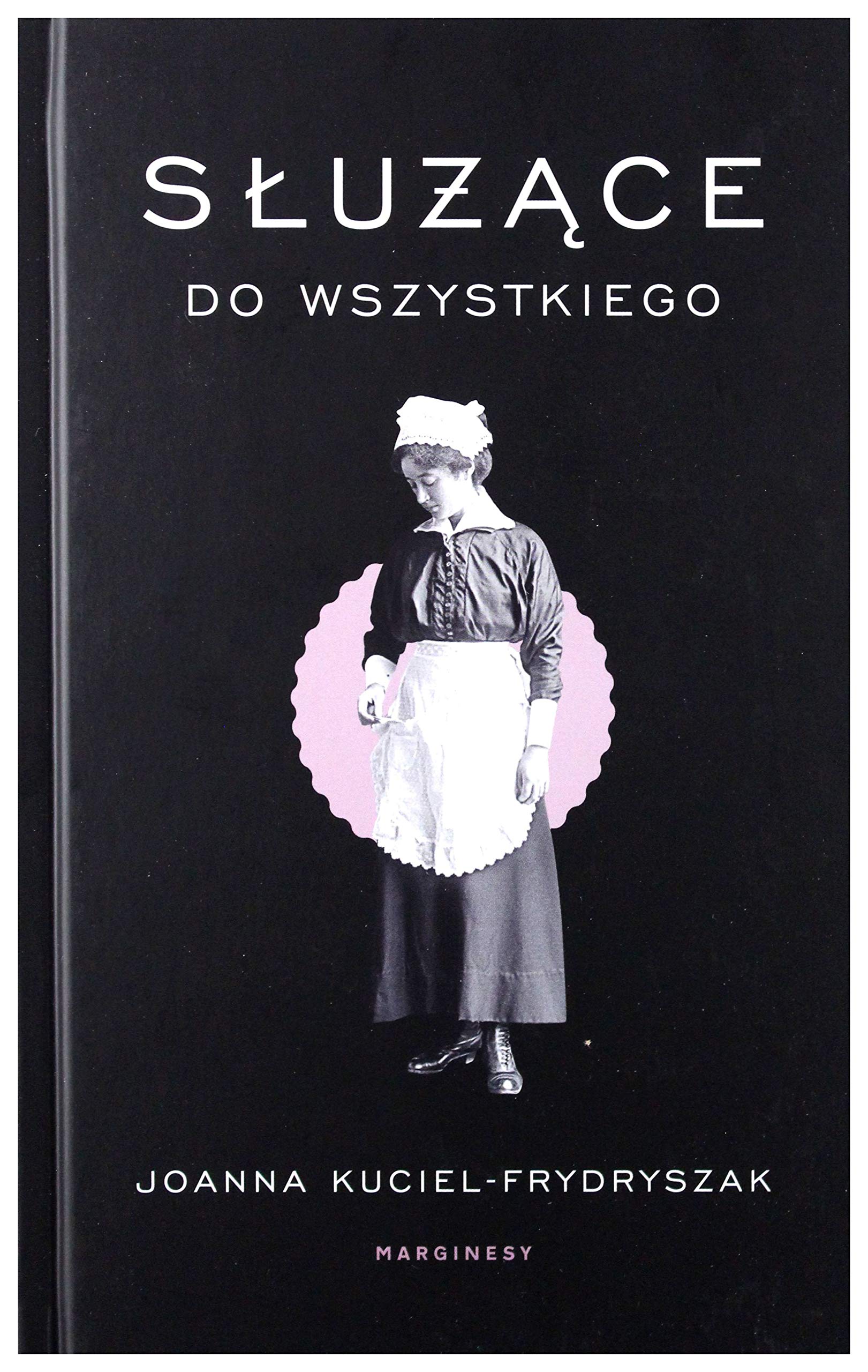 Sluzace do wszystkiego (Polish Edition)
