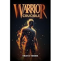 The Warrior Crucible: Your Journey Toward Black Belt Excellence! The Warrior Crucible: Your Journey Toward Black Belt Excellence! Kindle Paperback