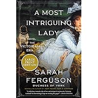 A Most Intriguing Lady: A Novel A Most Intriguing Lady: A Novel Audible Audiobook Kindle Hardcover Paperback Audio CD