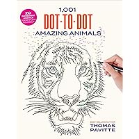 1,001 Dot-to-Dot Amazing Animals 1,001 Dot-to-Dot Amazing Animals Paperback
