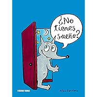 ¿No tienes sueño? (Primeras travesías) (Spanish Edition) ¿No tienes sueño? (Primeras travesías) (Spanish Edition) Kindle Hardcover