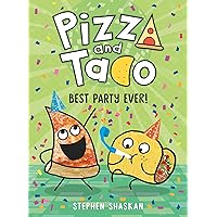 Pizza and Taco: Best Party Ever!: (A Graphic Novel) Pizza and Taco: Best Party Ever!: (A Graphic Novel) Hardcover Kindle Audible Audiobook Paperback