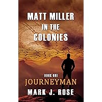Matt Miller in the Colonies: Book One: Journeyman