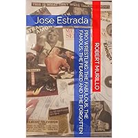 Pro Wrestling: The Fabulous, The Famous, The Feared and The Forgotten: Jose Estrada (Letter E Series Book 10)