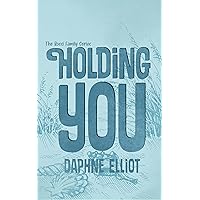 Holding You : A Small Town Age Gap Romance (The Rossi Family Book 2)
