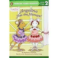 Angelina Has the Hiccups! (All Aboard Reading. Station Stop 1) Angelina Has the Hiccups! (All Aboard Reading. Station Stop 1) Library Binding Paperback