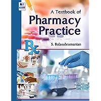 A Textbook of Pharmacy Practice A Textbook of Pharmacy Practice Kindle Hardcover Paperback