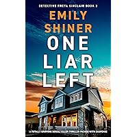 One Liar Left: A totally gripping serial killer thriller packed with suspense (Detective Freya Sinclair Book 2) One Liar Left: A totally gripping serial killer thriller packed with suspense (Detective Freya Sinclair Book 2) Kindle Audible Audiobook
