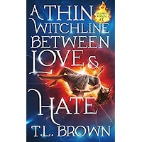 A Thin Witchline Between Love & Hate (Bellerose Witchline Book 1)
