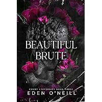 Beautiful Brute: A Stepbrother College Romance (Court University Book 3) Beautiful Brute: A Stepbrother College Romance (Court University Book 3) Kindle Audible Audiobook Paperback Hardcover