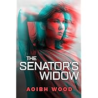 The Senator's Widow The Senator's Widow Kindle Paperback