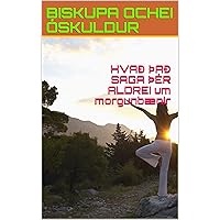 HVAÐ ÞAÐ SAGA ÞÉR ALDREI um morgunbænir (Icelandic Edition) HVAÐ ÞAÐ SAGA ÞÉR ALDREI um morgunbænir (Icelandic Edition) Kindle Paperback