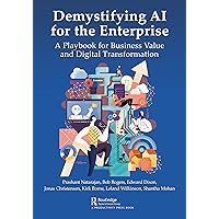 Demystifying AI for the Enterprise Demystifying AI for the Enterprise Paperback Kindle Hardcover