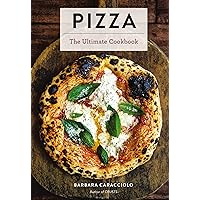 Pizza: The Ultimate Cookbook Featuring More Than 300 Recipes (Italian Cooking, Neapolitan Pizzas, Gifts for Foodies, Cookbook, History of Pizza) (Ultimate Cookbooks) Pizza: The Ultimate Cookbook Featuring More Than 300 Recipes (Italian Cooking, Neapolitan Pizzas, Gifts for Foodies, Cookbook, History of Pizza) (Ultimate Cookbooks) Hardcover Kindle
