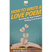 How To Write a Love Poem: Your Step By Step Guide To Writing Love Poems