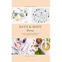 Bath and Body Business (Beauty & Skincare) Bath and Body Business (Beauty & Skincare) Kindle Paperback