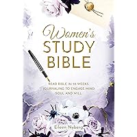 Women's Study Bible : Read Bible in 52-Weeks. Journaling to Engage Mind, Soul and Will. (Bible Study for Women with Practical Life application Book 2)